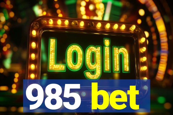 985 bet